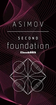 Second Foundation - Foundation (Publication Order) 3 - Isaac Asimov - English