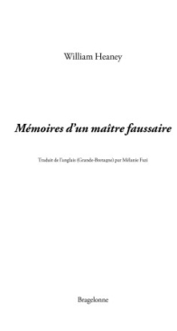 Mémoires D'Un Maitre Faussaire - William Heaney - French