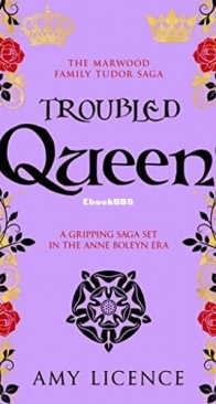 Troubled Queen - The Marwood Family 2 - Amy Licence - English
