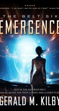 Emergence - The Belt 6 - Gerald M. Kilby - English
