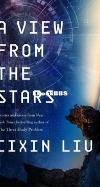A View from the Stars: Stories and Essays - Cixin Liu - English