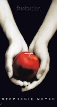 Fascination - Twilight 1 - Stephenie Meyer - French