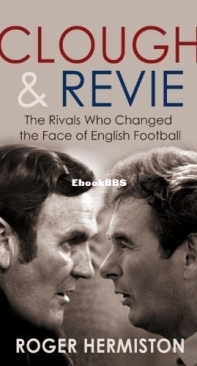 Clough And Revie - Roger Hermiston - English