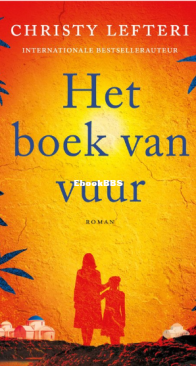 Het Boek Van Vuur - Christy Lefteri - Dutch