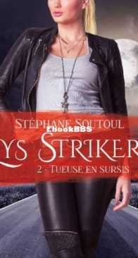 Tueuse en Sursis - Lys Striker 2 - Stéphane Soutoul - French