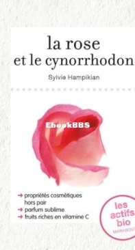 La Rose Et Le Cynorrhodon - Sylvie Hampikian - French