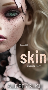 Skin: An Erotic Horror Story - Audrey Rush - English
