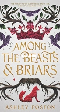Among the Beasts and Briars - Ashley Poston - English