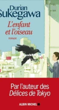 L'Enfant Et L'Oiseau - Durian Sukegawa - French