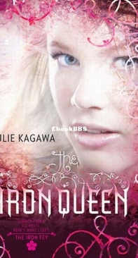 The Iron Queen - The Iron Fey 3 - Julie Kagawa - English