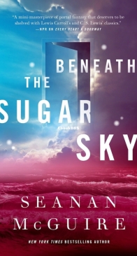 Beneath the Sugar Sky - Wayward Children 3 - Seanan McGuire - English