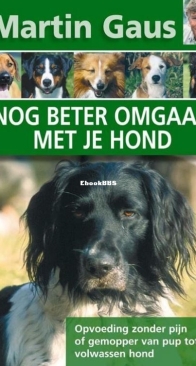 Nog Beter Omgaan Met Je Hond - Martin Gaus - Dutch