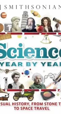 Science Year by Year: A Visual History, From Stone Tools to Space Travel - DK Smithsonian - English