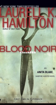 Blood Noir - Anita Blake, Vampire Hunter 16 - Laurell K Hamilton 2008 English