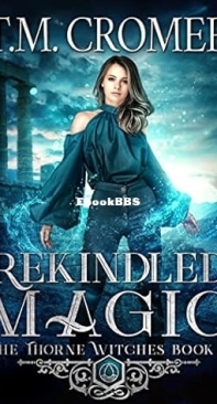 Rekindled Magic  - [Thorne Witches 05] -T. M. Cromer  2019 English