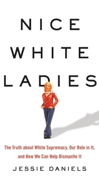 Nice White Ladies - Jessie Daniels - English