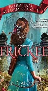 Tricked - Fairy Tale Reform School 3 - Jen Calonita - English
