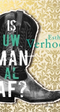 Is Uw Man Al Af? - Esther Verhoef - Dutch