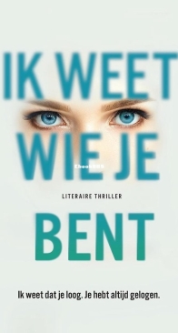 Ik Weet Wie Je Bent - Alice Feeney - Dutch