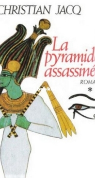 La Pyramide Assassinée - Le Juge D'Egypte 01  - Christian Jacq - French