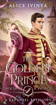 The Golden Prince - Once Upon a Prince 03 - Alice Ivinya - English