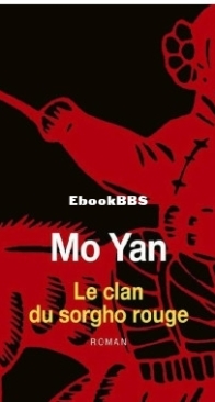 Le Clan Du Sorgho Rouge - Mo Yan  - French