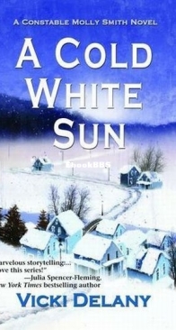 A Cold White Sun - Constable Molly Smith Mystery 6 - Vicki Delany - English