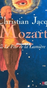 Le Fils De La Lumière - Mozart 02 - Christian Jacq - French