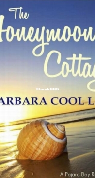 The Honeymoon Cottage - Pajaro Bay 1 - Barbara Cool Lee - English