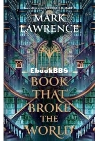 The Book That Broke The World - The Library Trilogy 02 - Mark Lawrence - English