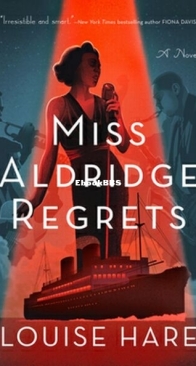 Miss Aldridge Regrets - Canary Club Mystery 1 - Louise Hare - English