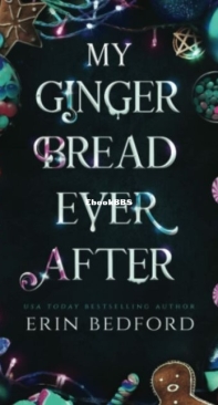 My Gingerbread Ever After - Erin Bedford - English