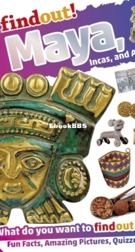 Maya, Incas, and Aztecs - DK Findout! - Brian Williams - English