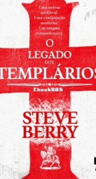 O Legado Dos Templários - Cotton Malone 1 - Steve Berry - Portuguese