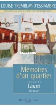 Laura La Suite - Mémoires D'Un Quartier 08 - Louise Tremblay D'Essiambre - French