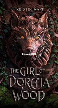 The Girl of Dorcha Wood - Daughter of Erabel 1 - Kristin Ward - English