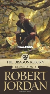 The Dragon Reborn  - The Wheel of Time 3 - Robert Jordan - English