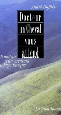 Docteur Un Cheval Vous Attend - André Dufilho - French