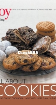 Joy of Cooking: All About Cookies - Irma S. Rombauer, Ethan B Becker, Marion Rombauer Becker - English