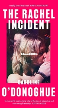 The Rachel Incident - Caroline O'Donoghue - English