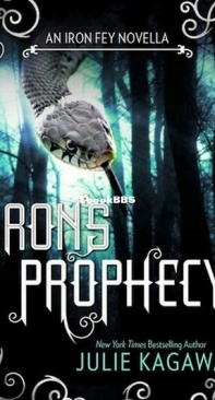 Iron's Prophecy - The Iron Fey 4.5 - Julie Kagawa - English