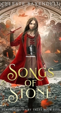 Songs Of Stone - Bewitching Fairy Tales 05 - Celeste Baxendell - English