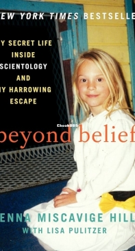 Beyond Belief - My Secret Life Inside Scientology and My Harrowing Escape - Jenna Miscavige Hill and Lisa Pulitzer - English