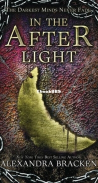 In the Afterlight - The Darkest Minds 3 - Alexandra Bracken - English