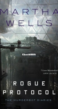 Rogue Protocol - The Murderbot Diaries 3 - Martha Wells - English