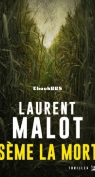 Sème La Mort  - Laurent Malot - French