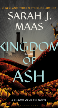 Kingdom Of Ash - Throne Of Glass 07 - Sarah J. Maas - English