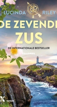 De Zeven Zussen 7 - De Zevende Zus - Lucinda Riley - Dutch
