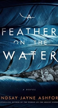 A Feather on the Water - Lindsay Jayne Ashford - English