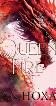 Queen of Fire - Reign of Dragons 4 - D. N. Hoxa - English